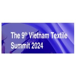 The 9th Vietnam Textile Summit- 2024